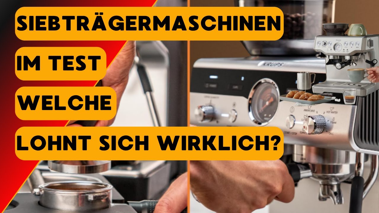 Siebträgermaschinen im Test – Welche lohnt sich wirklich. - YouTube