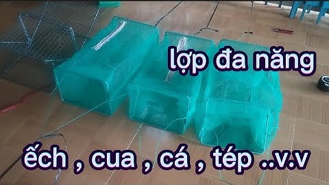 lợp đa năng chuyên đặc ếch, cua , cá tép v.v....