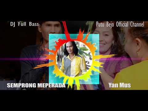 Semprong Meperada DJ Full Bass - Yan Mus (Official Music Video) β Putu Bejo Official
