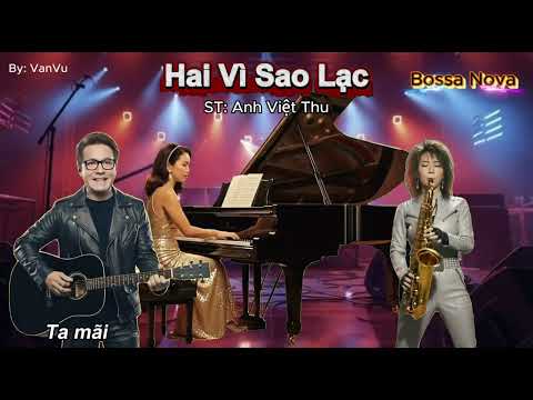 Hai Vì Sao Lạc - St: Anh Việt Thu | Bossa Nova