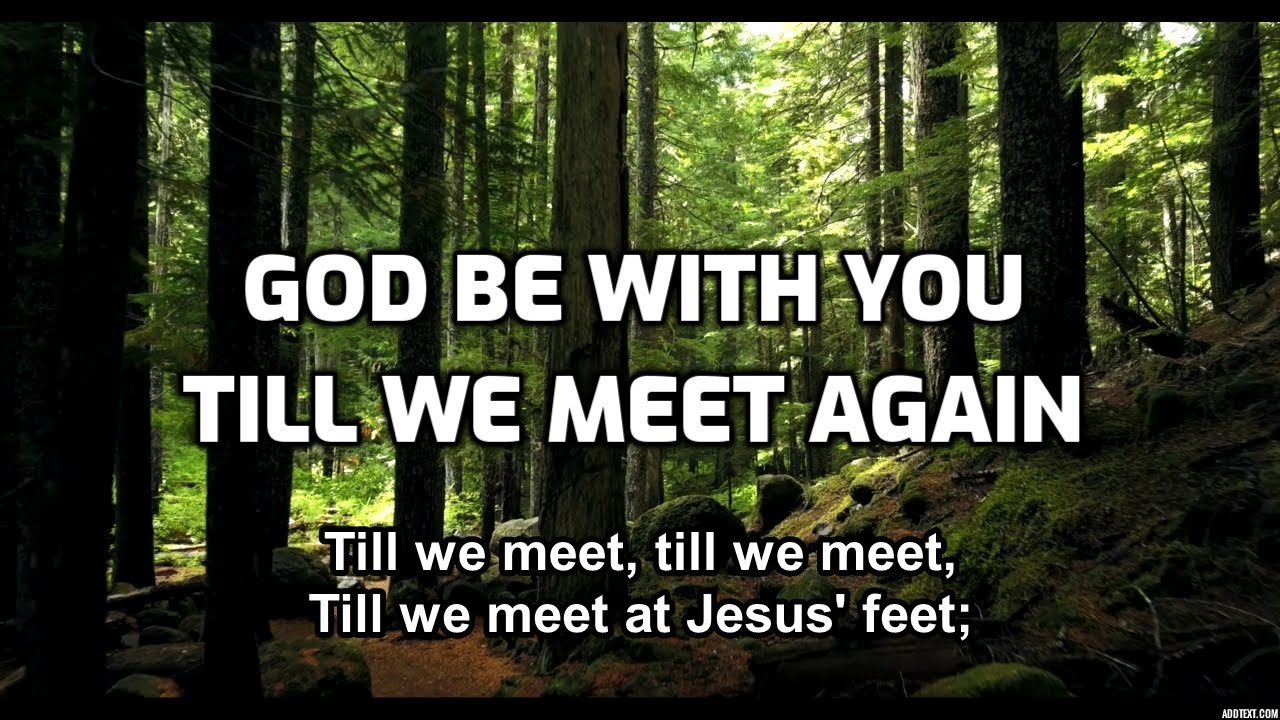 God Be with You Till We Meet Again   Lyrics   Old Hymns of Faith   Acapella