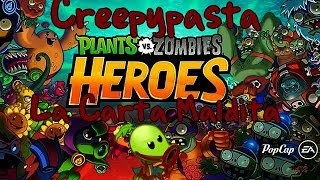 Video thumbnail of "Creepypasta: Plants vs. Zombies Heroes - La Carta Maldita"