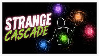 STRANGE CASCADE @noslowerdna