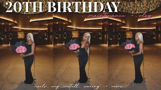 MY 20TH BIRTHDAY VLOG ♡ | maintenance + vlog | wig install, nails, bts photoshoot, + more