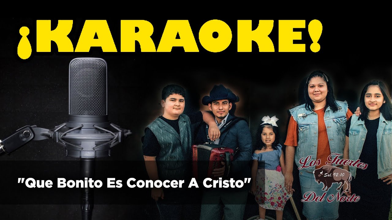 Que Bonito Es Conocer A Cristo (Karaoke) YouTube