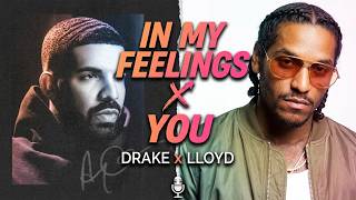 In My Feelings x You ( Mashup) Drake, Lloyd