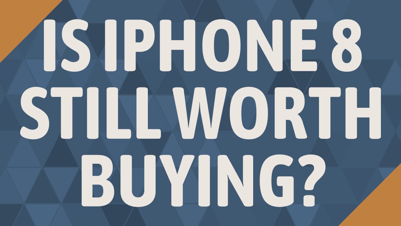 Is iPhone 8 still worth buying? YouTube
