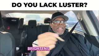What is Luster And Do You Lack It?