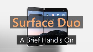 Surface Duo Initial Impressions | A Rough Initial Hand's On