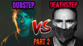 Dubstep Vs. Deathstep [Part 2]