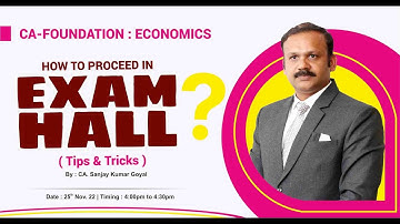 CA Foundation : Economics - How to Proceed in Exam Hall ? || By CA. Sanjay Kumar Goyal