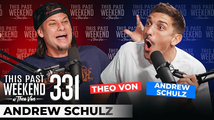 Andrew Schulz | This Past Weekend w/ Theo Von #331