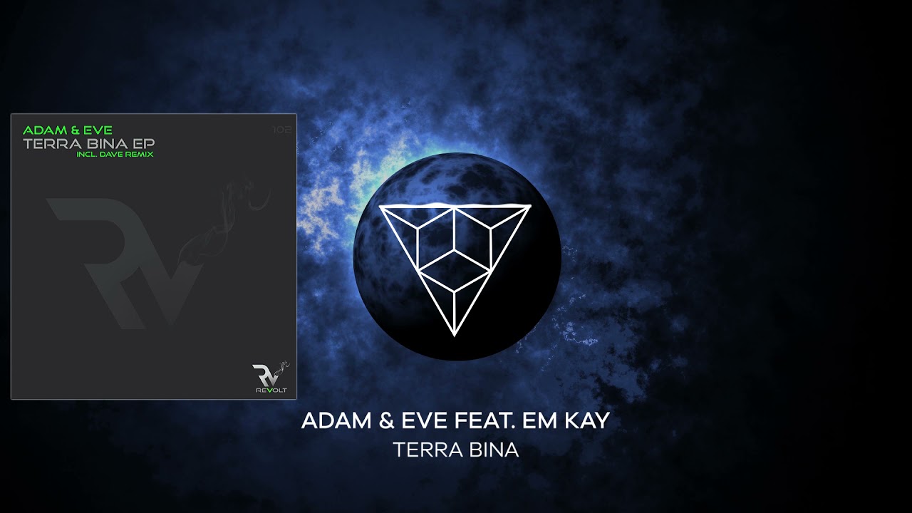 Adam & Eve feat. Em Kay - Terra Bina (Original Mix)