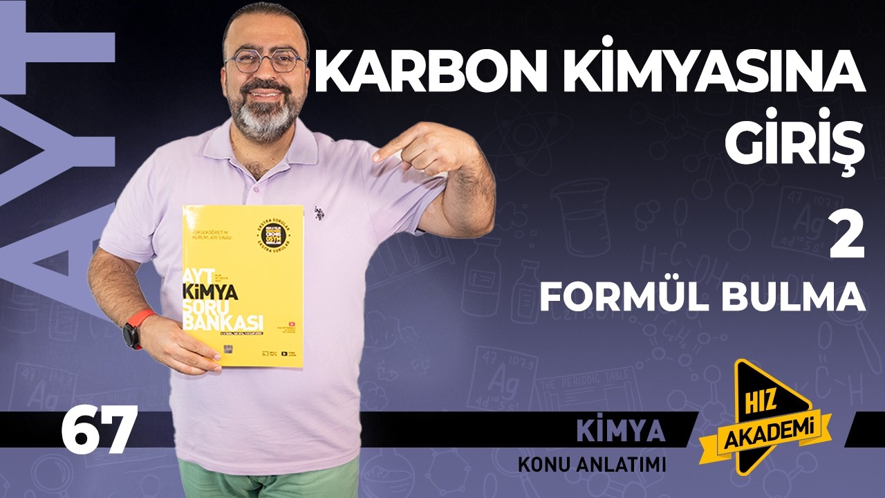 AYT - Karbon Kimyasına Giriş - 2. bölüm | Formül Bulma - 66 Soru!
