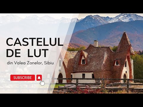 Castelul de Lut din Valea Zânelor [de vizitat in Sibiu]