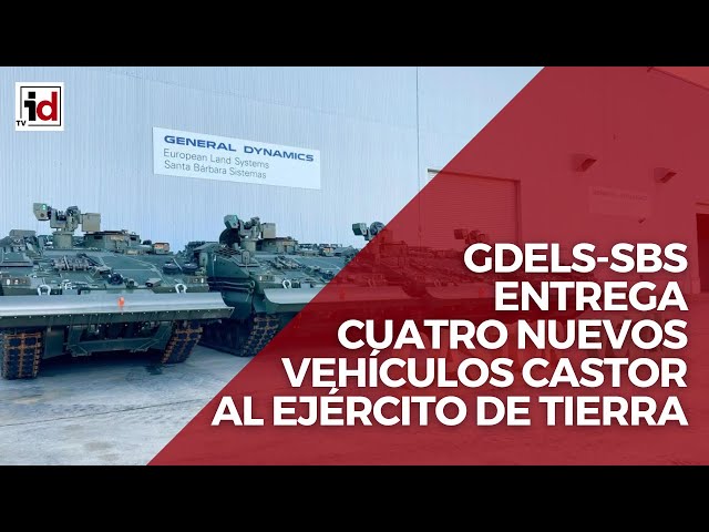 GDELS-Santa Bárbara Sistemas entrega cuatro nuevos Castor al Ejército de Tierra