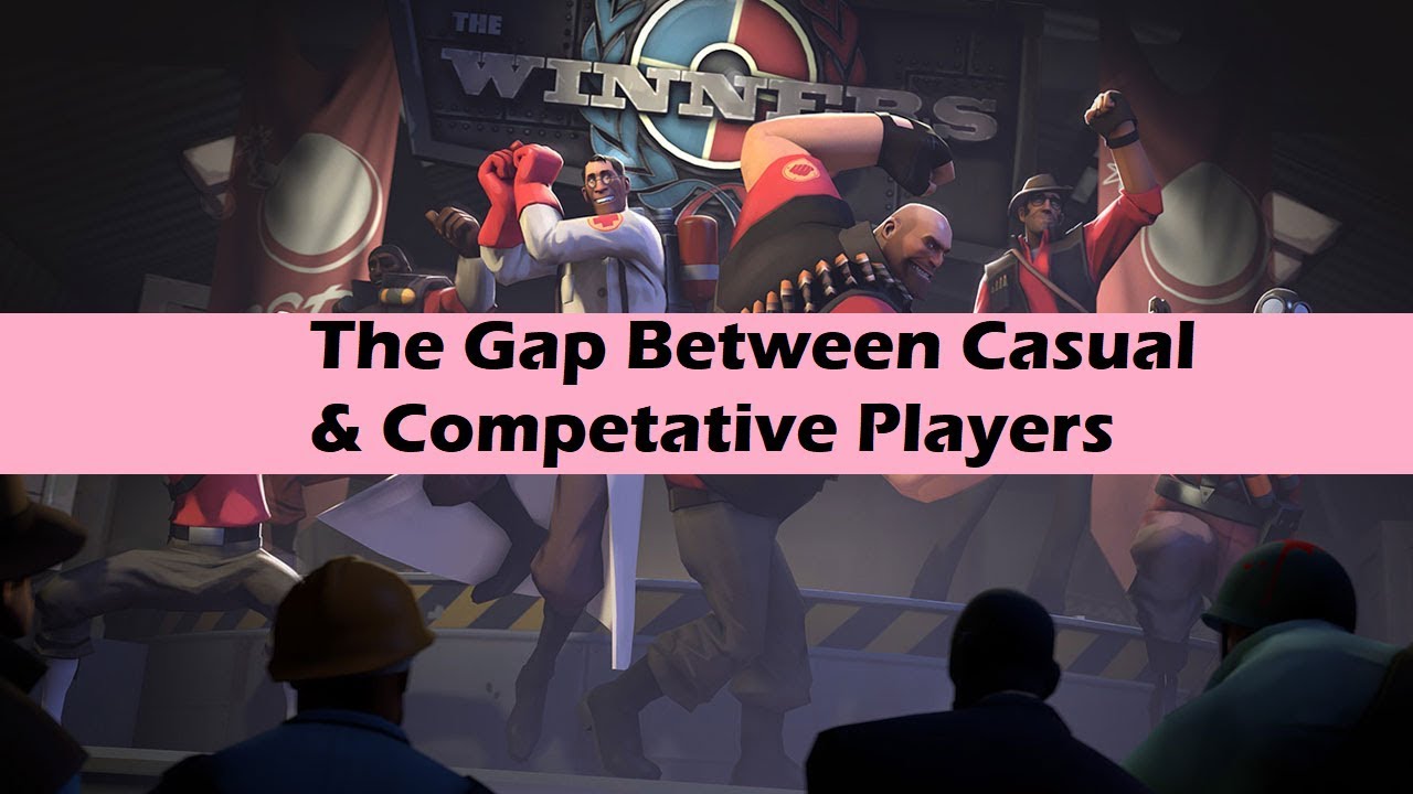 The Gap Between Casual & Competitive TF2 Players [TF2]