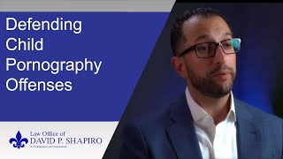 Child Pornography Defenses in San Diego - Criminal Lawyer Explains