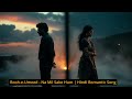 🎵 Rooh-e-Umeed - Na Mil Sake Hum | Hindi Romantic Song