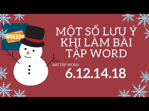 Video Một số lưu ý khi làm bài tập word - 6, 12, 14, 18 - youtube