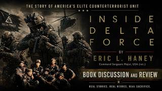 Information Inside Delta Force by Eric Haney | Excellent Look Behind the Scenes of a Tier 1 Unit Update