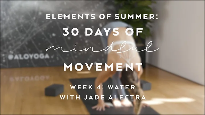 Discover Your Truth Yoga Flow with Jade Alectra - Elements of Summer: 30 Days of Mindful Movement