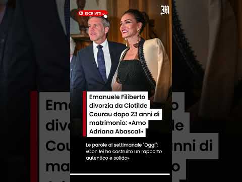 Video Emanuele Filiberto divorzia da Clotilde Courau dopo 23 anni di matrimonio: «Amo Adriana Abascal»