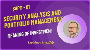 Security Analysis and Portfolio Management - Meaning of Investment