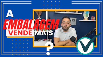O que a embalagem diz sobre o produto?