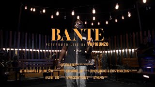 PapiGunzo - BANTE (Live Performance)