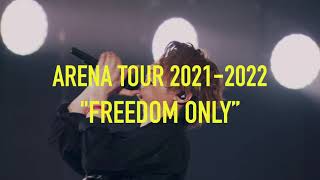 GLAY ARENA TOUR 2021-2022 "FREEDOM ONLY"