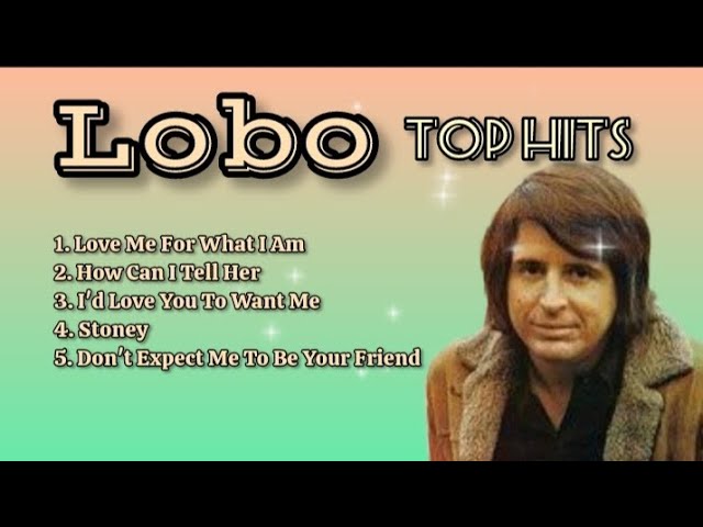 LOBO Top Hits_with Lyrics class=
