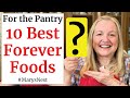 10 Best FOREVER FOODS For Your SURVIVAL PANTRY