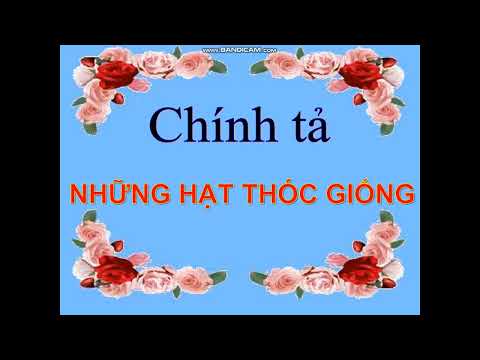 Video Khối 4 - Tuần 5 - Môn Chính tả - Bài Những hạt thóc... - youtube