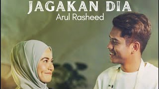Arul Rasheed - Jagakan Dia (Lyric Version)
