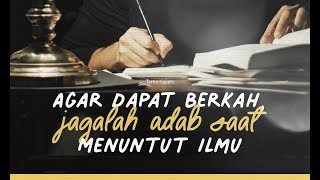 Dauroh KLDS. Adab Mencari Ilmu Supaya Lebih Berkah -  Ustadz Muhammad Abduh Tuasikal