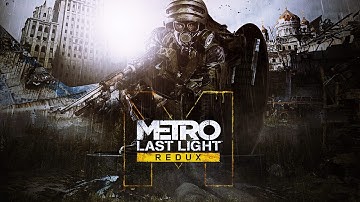 Metro Last Light & Redux FPS Fix
