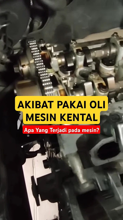 MEMAKAI OLI MESIN LEBIH KENTAL, APA YANG TERJADI?