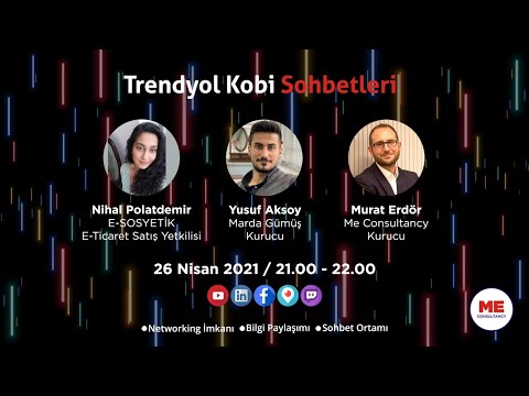 TRENDYOL KOBİ SOHBETLERİ (Trendyol'da Satıcı Olmak)