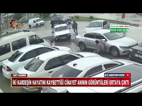 İKİ KARDEŞİN HAYATINI KAYBETTİĞİ CİNAYET ANININ GÖRÜNTÜLERİ ORTAYA ÇIKTI