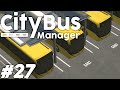 We need a bigger bus  city bus manager expert 27 pc