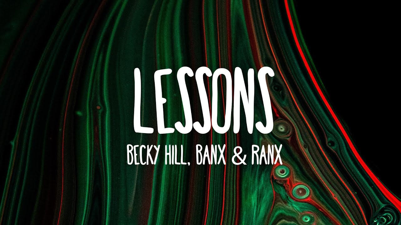 Becky Hill & Banx & Ranx Lessons (Lyrics) YouTube