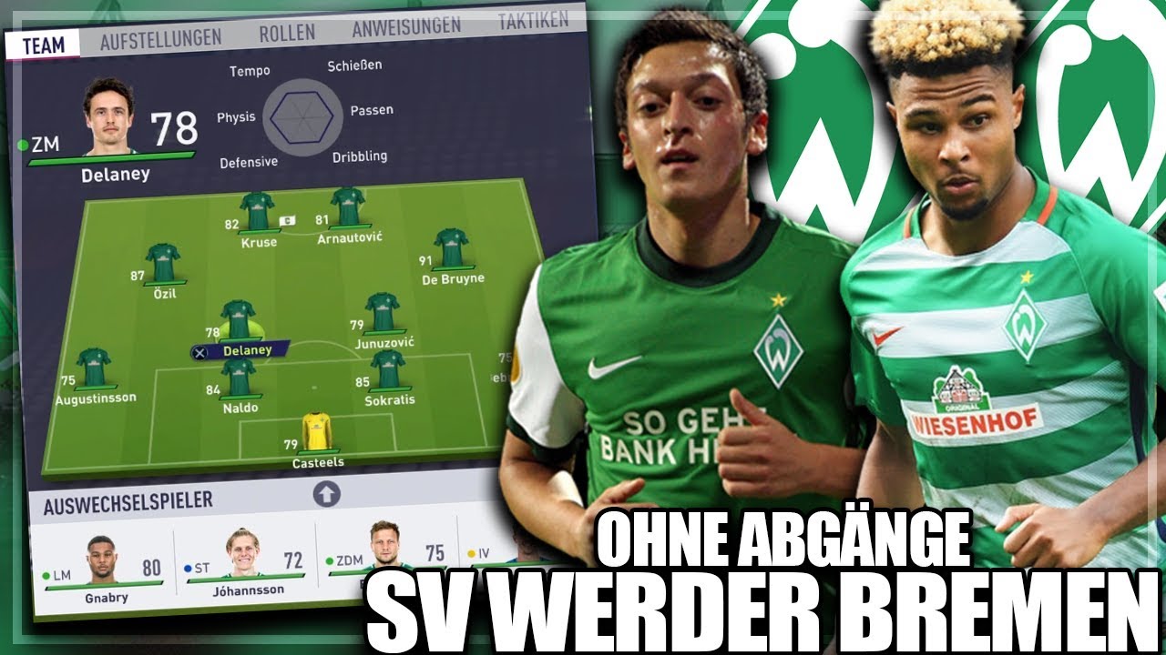 Spielt Werder Bremen Ohne Abgange International Fifa 18