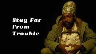 Capleton ~ Stay Far  From Trouble