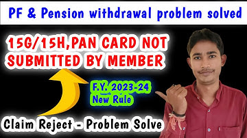 15g/15h, pan card not submitted by member|PF & Pension Withdrawal Problem Solve|15g Form not filled