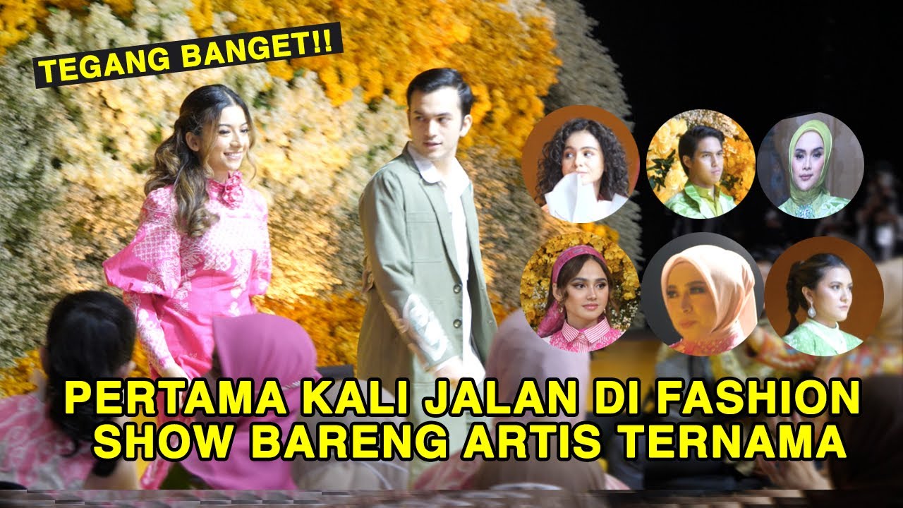 Tegang Banget! Pertama Kali Jalan di Fashion Show Bareng Artis Ternama!!