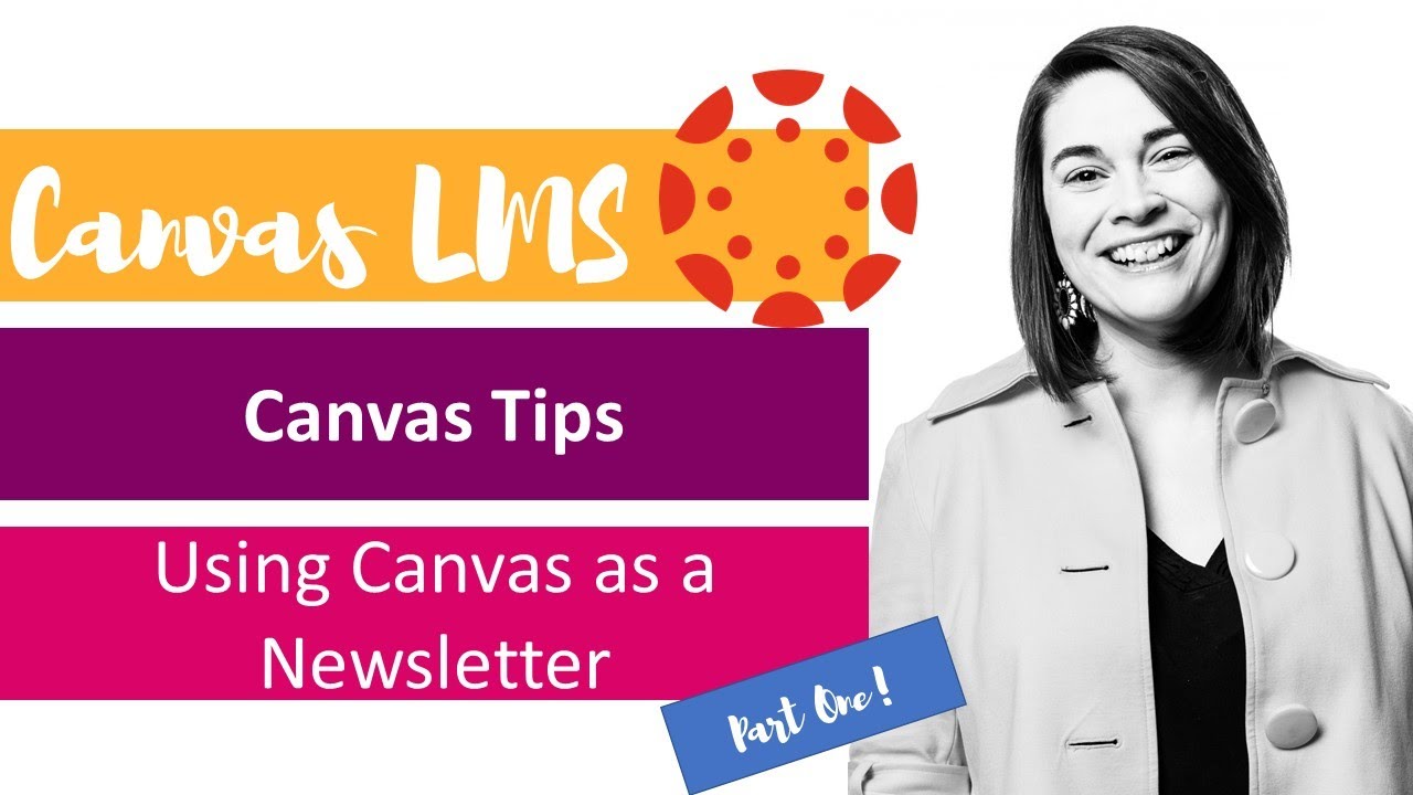 Using Canvas LMS as a Newsletter: Part I