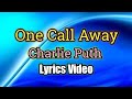 One Call Away - Charlie Puth (Lyrics Video)