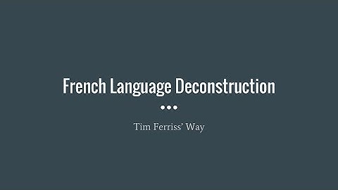 French Language Deconstruction (Tim Ferriss