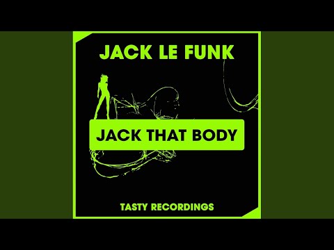 Jack Le Funk - Jack That Body mp3 letöltés